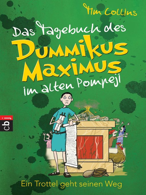 Titeldetails für Das Tagebuch des Dummikus Maximus im alten Pompeji – Ein Trottel geht seinen Weg: Band 3 nach Tim Collins - Verfügbar